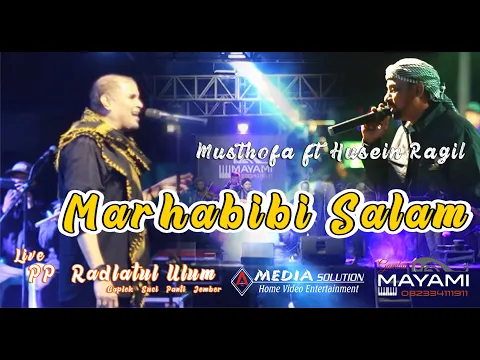 Download MP3 MARHABIBI SALAM - Musthofa ft Husein Ragil {MAYAMI GROUP} (live pp.raudlatul ulum gaplek jember)