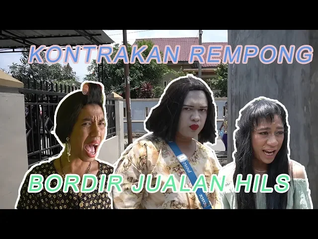 Download MP3 BORDIR JUALAN HILS || KONTRAKAN REMPONG EPISODE 151