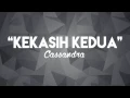 Download Lagu Cassandra - Kekasih Kedua (Chord + Lirik)