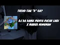 Download Lagu [1 JAM] DJ KA KAMU PUNYA PACAR LAGI X MABUK MINUMAN VIRAL TIKTOK