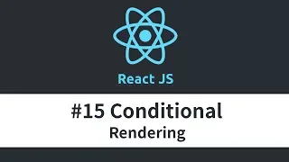 React JS Tutorial - Conditional Rendering