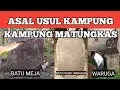 Download Lagu SEJARAH KAMPUNG MATUNGKAS | PENEMUAN BATU PASEK UMBANUA | WARUGA KAMPUNG MATUNGKAS