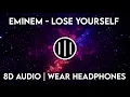 Download Lagu Eminem - Lose Yourself (8D Audio)
