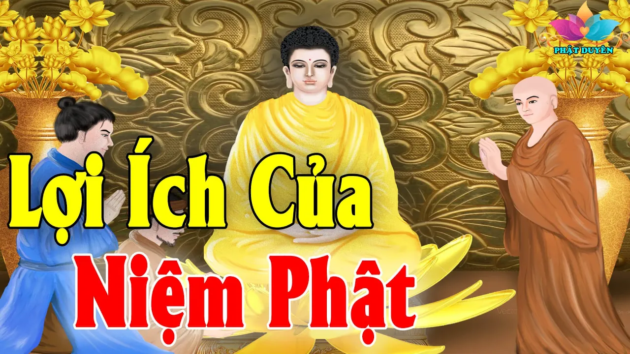 Lợi Ích Của Người Niệm Phật Giúp Cuộc Sống Hết Khổ Đau Hạnh Phúc Sẽ Đến - Rằm Tháng 7 Nên Nghe