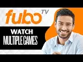 How to Watch Multiple Games on Fubo TV Full Guide