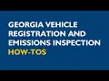 Georgia Vehicle Registration and Emissions Inspection How-Tos