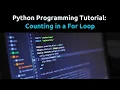 Python Tutorial Counting in a For Loop