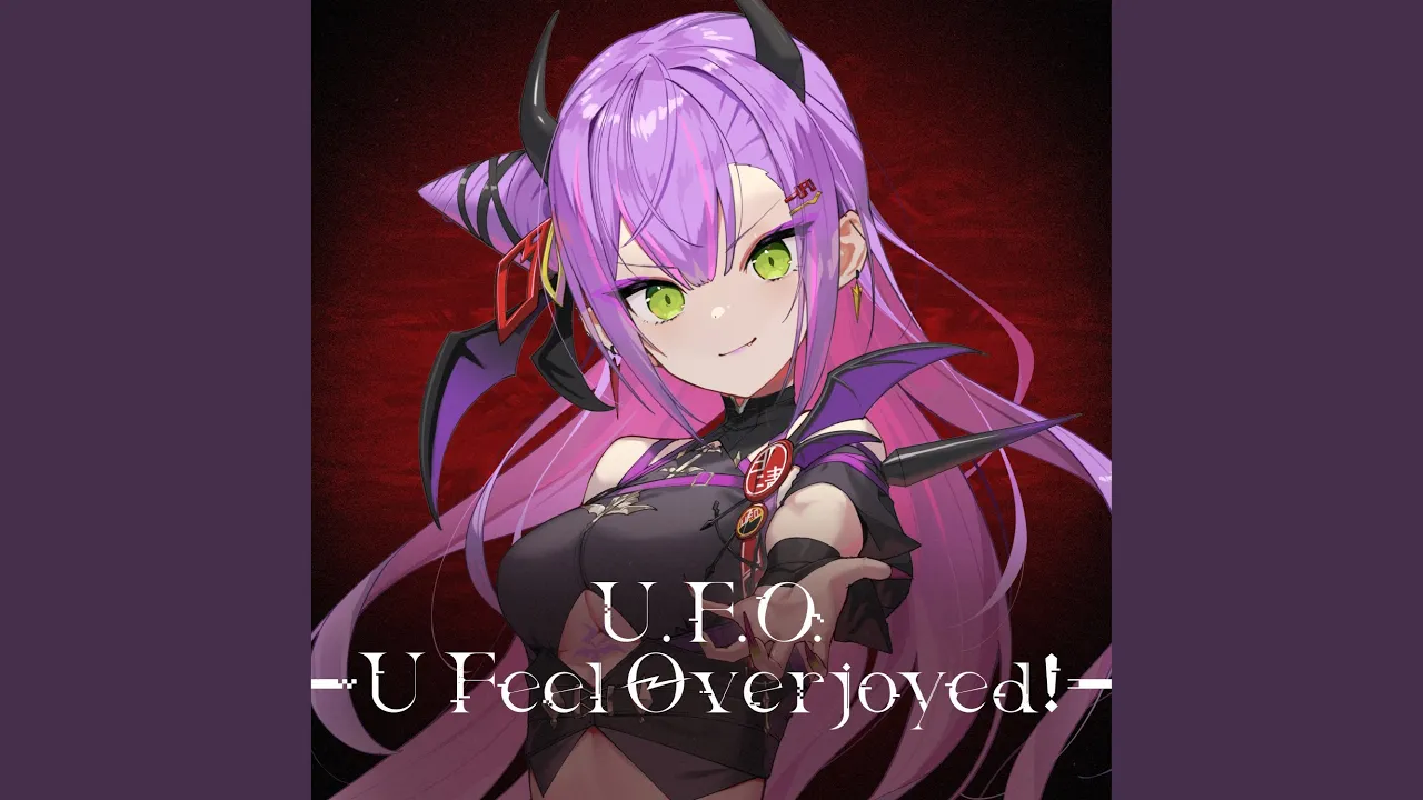 U.F.O. – U Feel Overjoyed! –