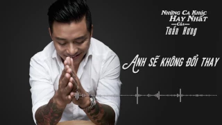 Anh sẽ không đổi thay