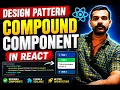 9 Compound Component Pattern for Advanced React Developers