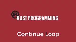 Rust Programming Tutorial - Continue Loop