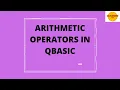 ARITHMETIC OPERATORS IN QBASIC
