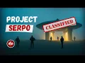 Project SERPO: Het programma voor de uitwisseling van buitenaardse wezens dat de overheid niet wi...