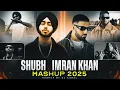 Lagu Shubh X Imran Khan - Mega Mashup | Supreme X Amplifier | DJ Kamal | Latest Punjabi Mashup 2025