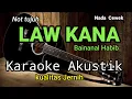 Download Lagu LAW KANA BAINANAL HABIB - Not Tujuh - Karaoke Akustik