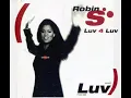 Robin S. -  Luv 4 Luv ( Stones Club Mix ) 1993