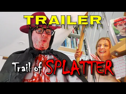 Trail of Splatter Trailer