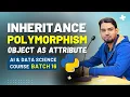 Inheritance Polymorphism Object as Attribute in Python OOP Concepts Explained