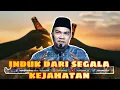 Induk dari segala kejahatan - Ust Nazriel Abdul Muluk