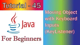 Java Tutorial 45 GUI Moving Object with Keyboard Inputs KeyListener