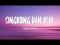 Download Lagu HAPPY ASMARA - SINGKONG DAN KEJU (Lirik Lagu)