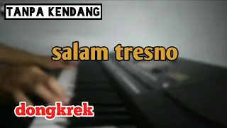 Download salam tresno - tanpa kendang | fersi dongkrek jaranan MP3