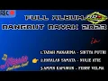 Download Lagu FULL ALBUM DANGDUT DAYAK 2023 || Tabah Manarima X Hayalan Samata X Ampin Kapurun || TERBARU V2