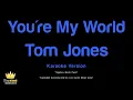 Tom Jones - You're My World (Karaoke Version)