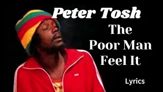 peter tosh poor man feel it lyrics