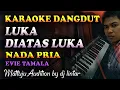 Download Lagu Karaoke Dangdut Luka Diatas Luka - Evie Tamala || Nada Pria