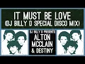 Download Lagu Alton McClain \u0026 Destiny - It Must be Love (DJ Billy D Special Disco Mix)