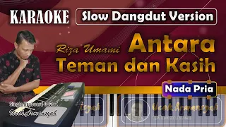 Download Antara Teman Dan Kasih | Karaoke Nada Pria | Riza Umami | Slow Dangdut Version | SiKeCe | Lirik MP3