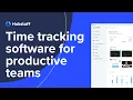 Hubstaff All-in-one Time tracking Software for Productive Teams