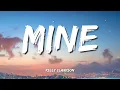 Kelly Clarkson - ​​Mine (Lyrics)|| Someone's gonna show you how a heart can be used