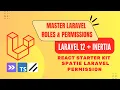 Complete User Role Permission System using Laravel 12 React Starter Kit