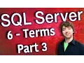 SQL Server 6 - Beginner Terms Part 3
