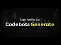 Codebots Generate Walkthrough