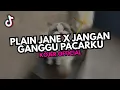 Download Lagu DJ PLAIN JANE X JANGAN GANGGU PACARKU ♪ - SOUND FYP TIKTOK YANG KALIAN CARI