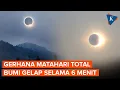 Bumi Bakal Gelap Selama 6 Menit, Ini Penjelasan Gerhana Matahari Total 2 Agustus 2027