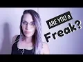 Are You a Freak