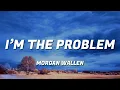 Morgan Wallen - I’m The Problem (Lyric Video)