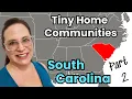 More Tiny Home Communities in South Carolina Part 2