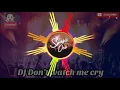 DJ DON'T WATCH ME CRY SLOW BASS .. ENAK BOSSS!!!