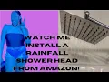 Watch me install a new rainfall shower head from Amazon