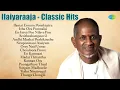 Download Lagu Ilaiyaraaja - Classic Hits | Ilamai Ennum Poonkaatru | Ithu Oru Ponmalai | En Iniya Pon Nilave Pon