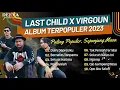 Download Lagu Last Child Full Album Terbaik || Duka || Diary Depresiku || Pedih #lastchild