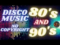 Download Lagu 80's AND 90's DISCO MUSIC | REMIX | NO COPYRIGHT