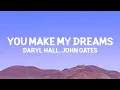 Download Lagu Daryl Hall \u0026 John Oates - You Make My Dreams (Lyrics)