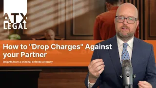 How to Drop Charges Against your Partner