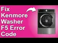 How To Fix Kenmore Washer F5 Error Code Meaning Of Error Code F5 And What You Should Do To Fix It